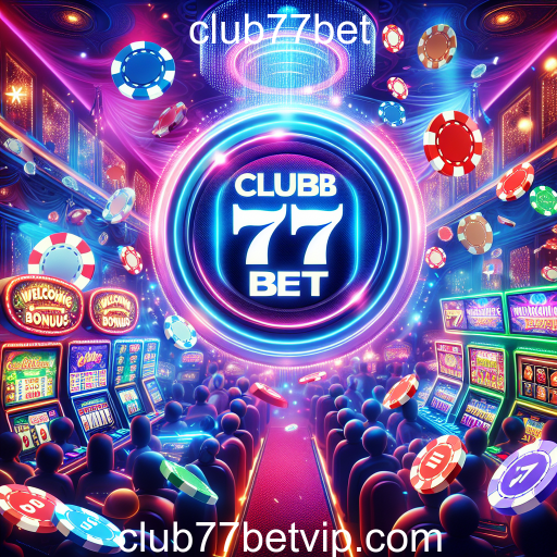Descubra os Bônus de Boas-Vindas do club77bet: Uma Porta de Entrada para a Diversão Online